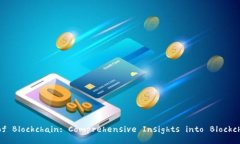 Unleashing the Power of Blockchain: Comprehensi